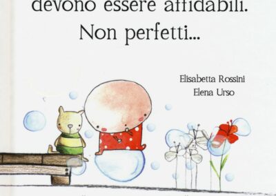 I genitori devono essere affidabili. Non perfetti…